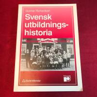 Svensk utbildningshistoria : skola och samh&auml;lle f&ouml;rr och nu