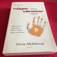 H&ouml;ger hand, v&auml;nster hand : uppkomsten av asymmetrier i hj&auml;rnor, kroppar, atomer och kulturer