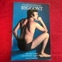 Ryggont : hur man lindrar och f&ouml;rhindrar ryggsm&auml;rtor