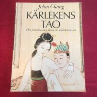 K&auml;rlekens Tao : den fornkinesiska l&auml;ran om k&auml;rlekskonsten
