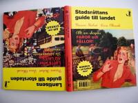 Lantisens guide till storstaden ; Stadsr&aring;ttans guide till landet