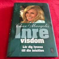 Inre visdom : l&auml;r dig lyssna till din intuition