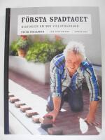 F&ouml;rsta spadtaget : historien om min villatr&auml;dg&aring;rd och n&aring;gra till ...