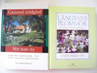 GAMMAL TR&Auml;DG&Aring;RD BLIR SOM NY Samuelsson/Schenkmanis + L&Auml;NGTANS BLOMMOR K Berglund