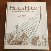 Helga Holm : ett skepp i det medeltida Stockholm