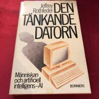 Den t&auml;nkande datorn : m&auml;nniskan och artificiell intelligens-Al