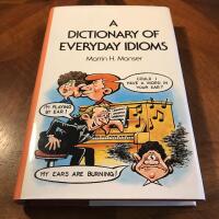 A Dictionary of Everyday Idioms