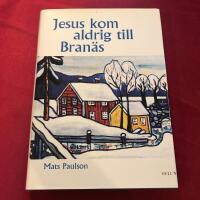 Jesus kom aldrig till Bran&auml;s