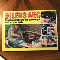 Bilens ABC : enkla reparationer och justeringar du kan göra själv