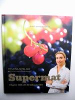 Supermat : v&auml;gen till ett friskare liv