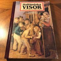 Halländska visor och andra sånger som sjungits i Halland [Musiktryck]