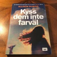 Kyss dem inte farv&auml;l