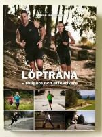 L&ouml;ptr&auml;na : roligare och effektivare