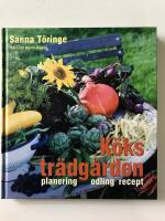 K&ouml;kstr&auml;dg&aring;rden : planering, odling, recept