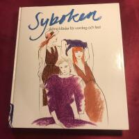 Syboken : sk&ouml;na kl&auml;der f&ouml;r vardag och fest