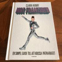 Mot framtiden : en simpel guide till att krossa patriarkatet