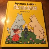 Mystiskt bes&ouml;k i mumindalen : [samlingsvolym]