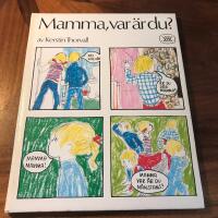 Mamma, var &auml;r du?