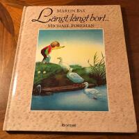 L&aring;ngt, l&aring;ngt bort-