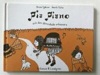 Pia Piano och den f&ouml;rtrollade orkestern