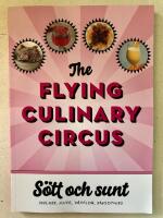 THE FLYING CULINARY CIRCUS S&ouml;tt och sunt Isglass, juice, v&aring;fflor, smoothies