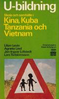 U-bildning : skola och samh&auml;lle i Kina, Kuba, Tanzania, Vietnam