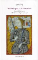 Drottningar och sk&ouml;ldm&ouml;r : gr&auml;ns&ouml;verskidande kvinnor i medeltida myt och ve