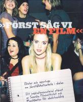 "F&ouml;rst s&aring;g vi en film" : r&ouml;ster och reportage om j&auml;mst&auml;lldhetsarbete i  skolan