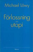 F&ouml;rlossning och utopi 