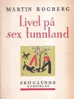 Livet p&aring; sex tunnland