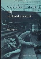 Narkotikamissbruk och narkotikapolitik : en epidemiologisk och metodologisk studie av narkotikamissbruk av intraven&ouml;s typ i stockholmspolisens arrestklientel 1965-1970 i relation till f&ouml;r&auml;ndringar i narkotikapolitiken
