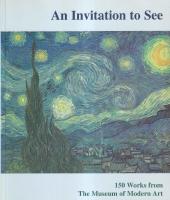 An invitation to see : 150 works from the Museum of Modern Art
