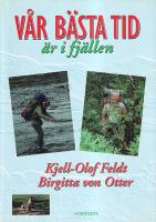 V&aring;r b&auml;sta tid &auml;r i fj&auml;llen