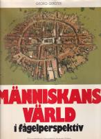 M&auml;nniskans v&auml;rld i f&aring;gelperspektiv : en redovisning i flygbilder