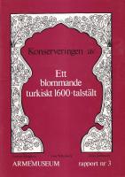 Konserveringen av ett blommande turkiskt 1600-talst&auml;lt