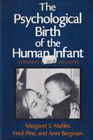 The Psychological Birth of the Human Infant