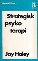 Strategisk psykoterapi : Milton H. Ericksons psykiatriska tekniker