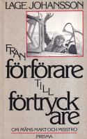 Fr&aring;n f&ouml;rf&ouml;rare till f&ouml;rtryckare : om m&auml;ns makt och misstro