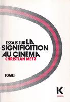 ESSAIS SUR LA SIGNIFICATION AU CIN&Eacute;MA 