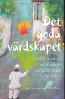 Det goda v&auml;rdskapet : konsten att f&aring; m&auml;nniskor att k&auml;nna sig v&auml;lkomna