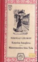 Katarina Ismajlova och M&auml;stersmeden fr&aring;n Tula