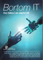 Bortom IT : om h&auml;lsa i ett digitalt samh&auml;lle
