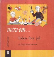 mera om...Tiden f&ouml;re jul