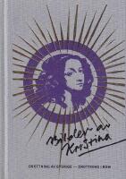 Bilder av Kristina : drottning av Sverige - drottning i Rom = Images of Christina : queen of Sweden - queen in Rome