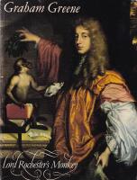Lord Rochester&acute;s Monkey being the Life of John Wilmot, Second Earl of Rochester.
