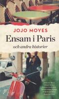 Ensam i Paris och andra historier