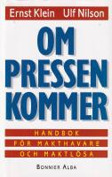 Om pressen kommer : handbok f&ouml;r makthavare och maktl&ouml;sa