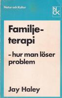 Familjeterapi : hur man l&ouml;ser problem