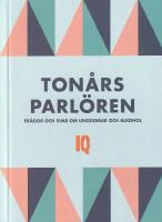 Ton&aring;rsparl&ouml;ren : fr&aring;gor och svar om ungdomar och alkohol