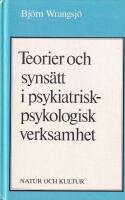 Teorier och syns&auml;tt i psykiatrisk-psykologisk verksamhet